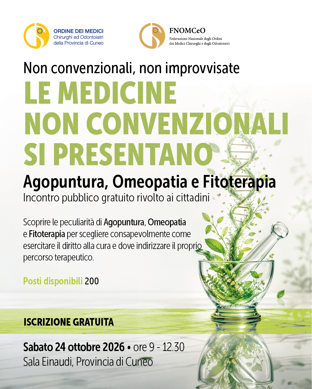 LE MEDICINE NON CONVENZIONALI SI PRESENTANO Agopuntura, Omeopatia e Fitoterapia